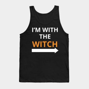 i’m with the witch Tank Top